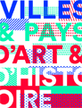 Villes et Pays d'Art et d'Histoire Villes et Pays d'Art et d'Histoire